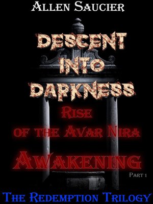 cover image of Descent Into Darkness, Rise of the Avar Nira Awakening Part I